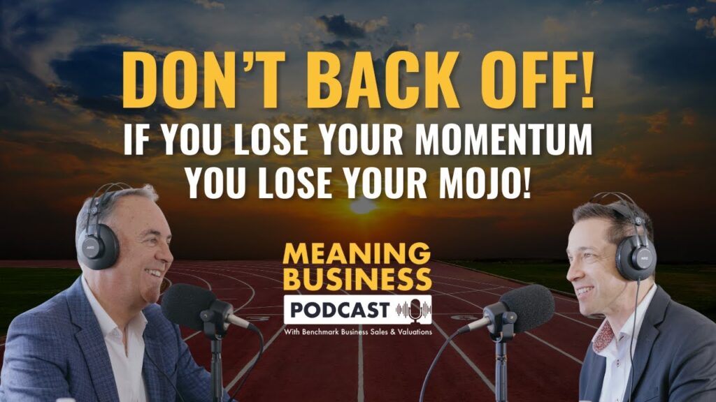 Business Momentum: Why Losing Your Mojo Is a Bigger Risk Than Losing Sales