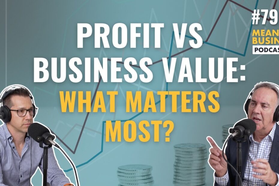 Profit vs Business Value: Which One Should You Really Be Chasing?